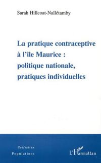 LA PRATIQUE CONTRACEPTIVE À L'ÎLE MAURICE : POLITIQUE NATION