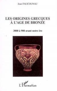 Les origines grecques à l'âge de bronze