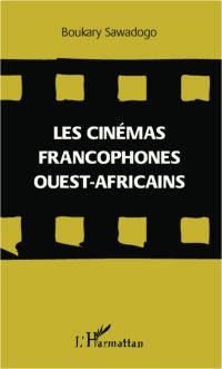 Cinémas francophones ouest-africains Les