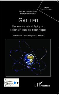 Galileo, un enjeu stratégique, scientifique et technique