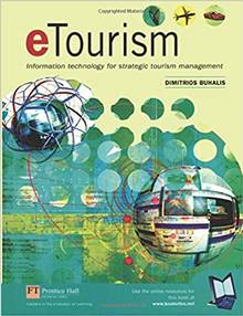 eTourism : Information Technology for Strategic Tourism Man 2003