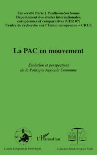 La pac en mouvement - evolution et perspectives de la politi