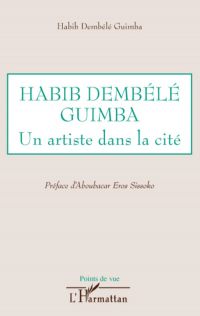 Habib dembélé guimba - un artiste dans la cité