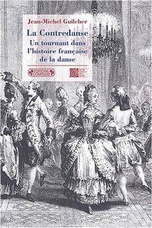 Contredanse : un tournant dans l'histoire française de la danse