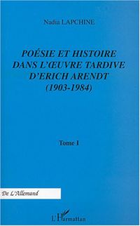 Poésie et histoire dans l'?uvre tardive d'Erich Arendt (1903-1984)