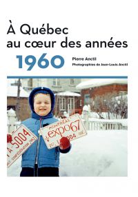 À Québec au cœur des années 1960