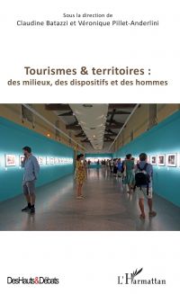 Tourismes et territoires : des milieux, des dispositifs et des hommes