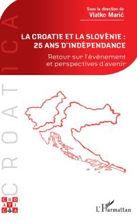 La Croatie et la Slovénie : 25 ans d'indépendance