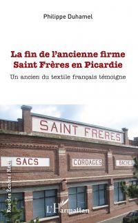 La fin de l'ancienne firme Saint Frères en Picardie