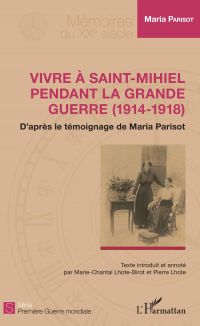 Vivre à Saint-Mihiel pendant la Grande Guerre (1914-1918)