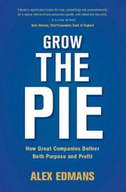 Grow the Pie : How Great Companies Deliver Both Purpose and Profit