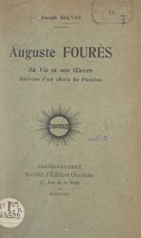 Auguste Fourès, sa vie et son œuvre