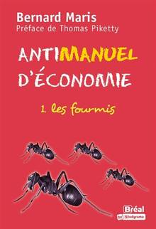 Antimanuel d'économie Volume 1, Les fourmis
