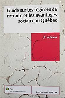 Guide sur les régimes de retraite et les avantages sociaux au Québec, 5e édition
