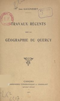 Travaux récents sur la géographie du Quercy