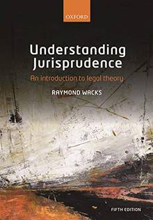 Understanding Jurisprudence : An introduction to Legal Theory :5th edition