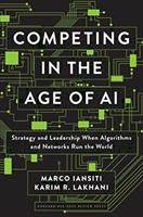 Competing in the Age of AI : Strategy and Leadership