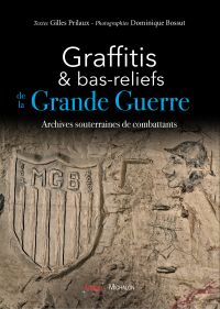 Graffitis et bas-reliefs de la Grande Guerre