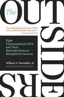 The Outsiders : Eight Unconventional CEOs and Their Radically Rational Blueprint for Success