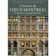 Histoire du Vieux-Montréal a travers son patrimoine