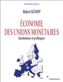 Economie des unions monétaires : institutions et politiques
