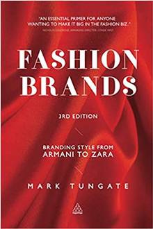 Fashion Brands: Branding Style From Armani to Zara, 3rd edition