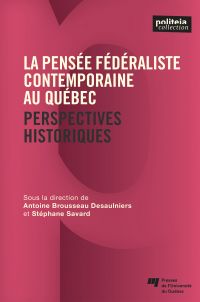 Pensée fédéraliste contemporaine au Québec : Perspectives historiques