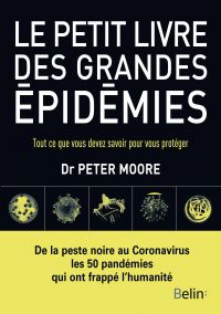 Petit livre des grandes épidémies : tout ce que vous devez savoir pour vous protéger