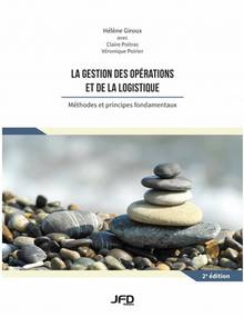 La gestion des opérations et de la logistique : méthodes et principes fondamentaux 2e édition