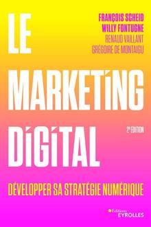 Marketing digital : Développer sa stratégie à l'ère numérique 2e édition