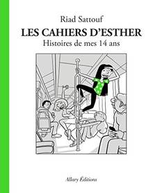 Cahiers d'Esther, Les : Volume 5, Histoires de mes 14 ans