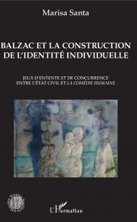 Balzac et la construction de l'identité individuelle