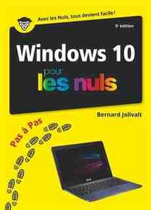 Windows 10 pour les nuls : pas à pas  : 5e édition