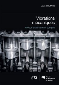 Vibrations mécaniques : recueil d’exercices et corrigés