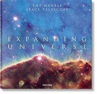 Expanding Universe : photographs from the Hubble space telescope Updated edition