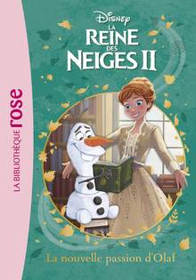 La reine des neiges II: Volume 3, La nouvelle passion d'Olaf
