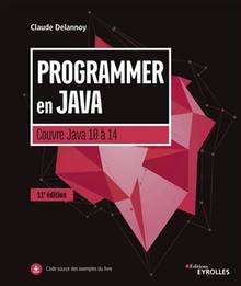Programmer en Java : couvre Java 10 à 14 11e édition