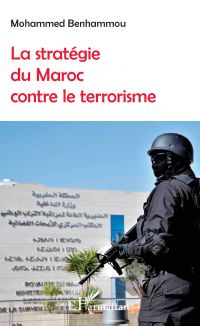 La stratÃ©gie du Maroc contre le terrorisme