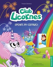 Club Licornes Volume 3, Festifs et cornus!