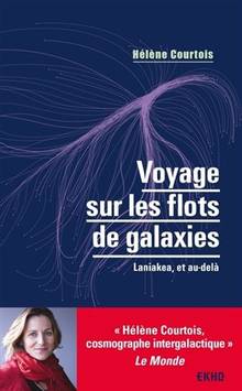 Voyage sur les flots de galaxies : Laniakea, et au-delà : 3e édition