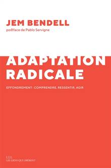 Adaptation radicale : effondrement : comprendre, ressentir, agir