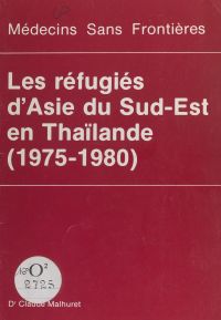 Les réfugiés d'Asie du Sud-Est en Thaïlande (1975-1980)