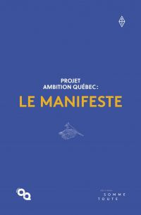 Projet Ambition Québec : le manifeste