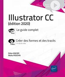 Illustrator CC : le guide complet, créer des formes et des tracés