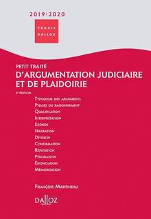 Petit traité d'argumentation judiciaire et de plaidoirie : 2020-2021  8e édition