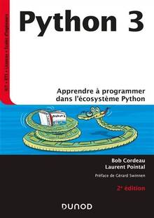 Python 3 : apprendre à programmer dans l'écosystème Python 2e édition
