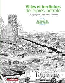 Villes et territoires de l'après-pétrole : le paysage au coeur de la transition