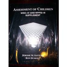 Assessment of Children : WIS C-IV and WPPSI-III Supplement