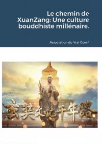 Le chemin de XuanZang: Une culture bouddhiste millénaire.