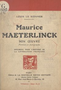 Maurice Maeterlinck : son ?uvre, portrait et autographe